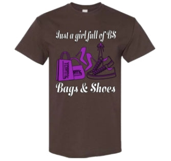 Just A Girl Full of BS - Bags & Shoes Tshirt | YEnvyMe Bags & Shoes Tshirt