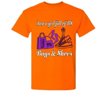 Just A Girl Full of BS - Bags & Shoes Tshirt | YEnvyMe Bags & Shoes Tshirt