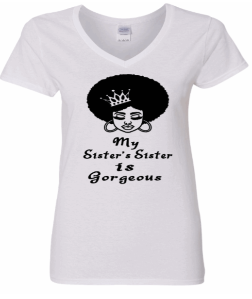 YEnvyMe Custom T-Shirt | Gorgeous Sister | Afro | T-Shirt | V-Neck | Crewneck | Sister T-Shirt