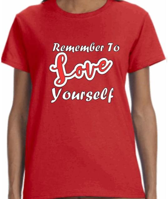 YEnvyMe Custom T-Shirt | Love Yourself Sweatshirt | CrewnecK | Hoodie | T-Shirt | Remember To Love Yourself T-Shirt