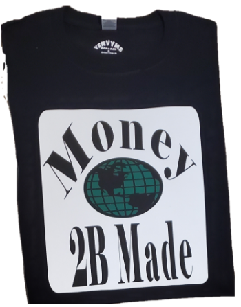 YEnvyMe Custom T-Shirt | Money 2B Made T-Shirt | Unisex T-Shirt