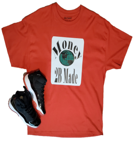 YEnvyMe Custom T-Shirt | Money 2B Made T-Shirt | Unisex T-Shirt